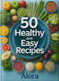 50 Recetas Saludables y Fáciles