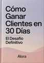 Cómo ganar clientes en 30 días - El desafío definitivo